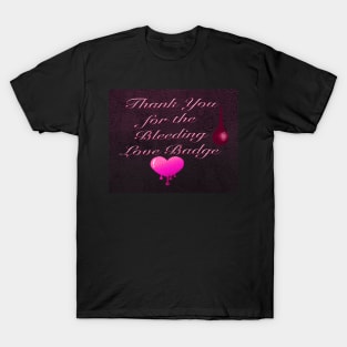 Thank You for Bleeding Love Badge T-Shirt